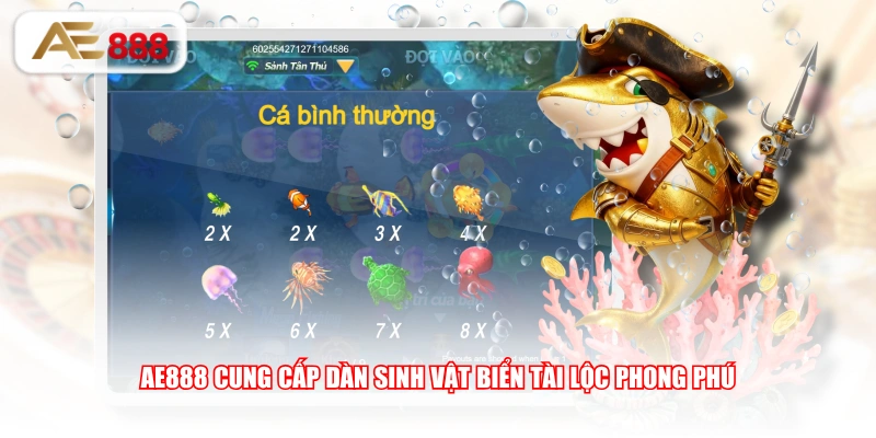 AE888 cung cấp dàn sinh vật biển tài lộc phong phú