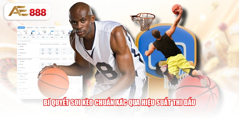 Bí quyết soi kèo chuẩn xác qua hiệu suất thi đấu