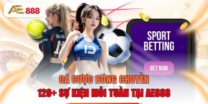 Cá Cược Bóng Chuyền - 120+ Sự Kiện Mỗi Tuần Tại AE888