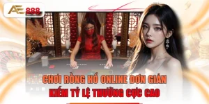 Chơi Rồng Hổ Online Đơn Giản, Kiếm Tỷ Lệ Thưởng Cực Cao