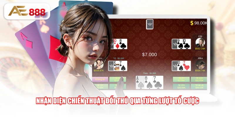 Nhận diện chiến thuật đối thủ qua từng lượt tố cược