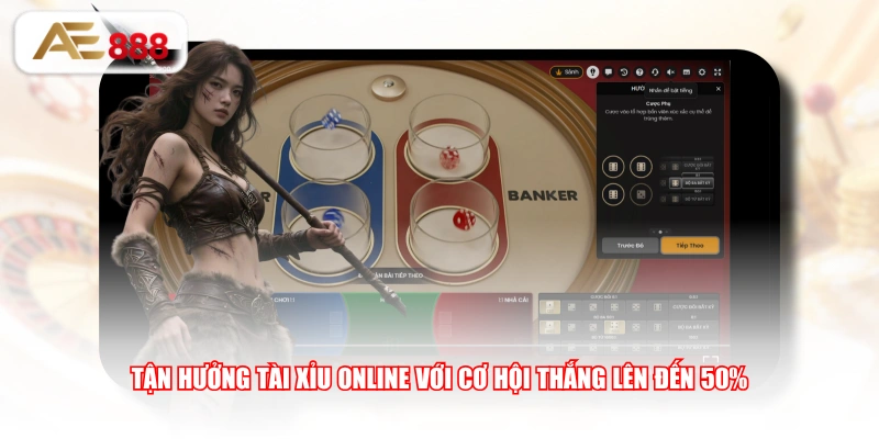 Tận hưởng Tài Xỉu Online với cơ hội thắng lên đến 50%